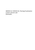 MEDICAL SURGICAL Nursing Examination Correct answers and Rationales.