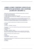 AMBULATORY CERTIFICATION EXAM  COMPLETE QUESTIONS AND ANSWERS  &vert;&vert;ALREADY GRADED A&plus;