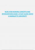 NURS 4700 NURSING CONCEPTS AND  INTERVENTIONS EXAM 1 STUDY GUIDE RATED  A MARQUETTE UNIVERSITY