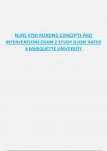 NURS 4700 NURSING CONCEPTS AND  INTERVENTIONS EXAM 2 STUDY GUIDE RATED  A MARQUETTE UNIVERSITY