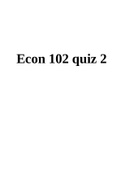 Econ 102 quiz 2 with answers