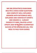  MN 580 &lpar;PEDIATRICS&rpar; EXAM BANK MULTIPLE CHOICE EXAM QUESTIONS AND COMPLETE WELL EXPLAINED ANSWERS WITH RATIONALES WELL EXPLAINED AND VERIFIED BY EXPERTS AND GRADED A&plus;  ALREADY PASSED&excl;&excl;&excl;&excl;&excl;&excl;&excl;100&percnt; TRUSTED LATEST UPDATE 2024 WITH 100&percnt; GUARANTEED SUCCESS AFTER