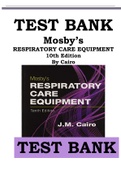 Mosby’s Respiratory Care Equipment 10th Edition Test BankTest Bank for Mosby’s Respiratory Care Equipment 10th Edition by Cairo ISBN-978-0323416368