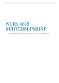 NURS 6635 MIDTERM-PMHNP Newly Updated Exam Elaborations Questions with Answers Explanations