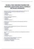 EXAM 4 TEST REVIEW PHARM FOR NURSING QUESTIONS WITH CORRECT DETAILED ANSWERS&period;