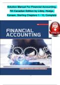 Solution Manual For Financial Accounting&comma;  7th Canadian Edition by Libby&comma; Hodge&comma;  Kanaan&comma; Sterling Chapters 1 - 13&comma; Complete 