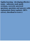Sophia learning - developing effective teams - milestone study guide revisions, correctly answered questions, questions and answers with explanations (latest update), 100% correct, download to score a