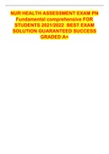 NUR HEALTH ASSESSMENT EXAM PN Fundamental comprehensive FOR STUDENTS 2021&sol;2022&Tab;BEST EXAM SOLUTION GUARANTEED SUCCESS GRADED A&plus;