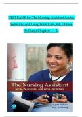 TEST BANK for The Nursing Assistant Acute&comma; Subacute&comma; and Long-Term Care&comma; 6th Edition &lpar;Pulliam&rpar;&comma;All Chapters 1 to 24 complete Verified editon ISBN&colon;  9780134846651