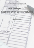 Economie van Infrastructuren - Alle colleges 1 - 7 Technische Universiteit Delft 2022