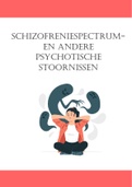 Samenvatting psychopathologie H6B :  schizofreniespectrum- en andere psychiatrische stoornissen