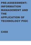C468&colon; Information Management and the Application of Technology STUDY GUIDE 2022&sol;2023  2 Exam &lpar;elaborations&rpar; C468 study guide 2022&sol;2023  3 Exam &lpar;elaborations&rpar; WGU Information Management &ndash; C468 STUDYGUIDE 2022  4 Exam &lpar;elaborations&rpar; PRE-ASSESSMENT&colon; INFORMAT