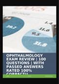 OPHTHALMOLOGY EXAM REVIEW &vert; 100 QUESTIONS &vert; WITH PASSED ANSWERS RATED 100&percnt; CORRECT&excl;&excl;