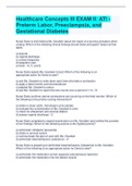 Healthcare Concepts III EXAM II: ATI - Preterm Labor, Preeclampsia, and Gestational Diabetes Questions And Answers( Spring 2022)