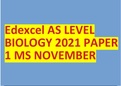 Edexcel AS LEVEL BIOLOGY 2021 PAPER 1 MS NOVEMBER