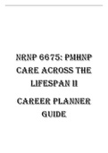 NRNP 6675 PMHNP Care Across the Lifespan II Career Planner Guide