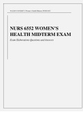 NURS 6552 WOMEN’S HEALTH MIDTERM EXAM NURS 6552 WOMEN’S HEALTH MIDTERM EXAM Exam Elaborations Questions and Answers. Questions and Answers.