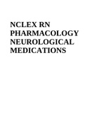 NCLEX RN PHARMACOLOGY - NEUROLOGICAL MEDICATIONS - Complete Solutions With Answers.