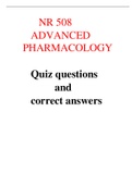 NR 508 ADVANCED PHARMACOLOGY  Quizzes 1 - 5  questions and correct answer