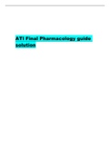 ATI Final Pharmacology Study Guide Solution. A+ Rated 
