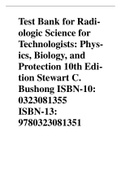 Test Bank for Radi-ologic Science for Technologists: Phys-ics, Biology, and Protection 10th Edi-tion Stewart C. Bushong ISBN-10: 0323081355 ISBN-13: 9780323081351