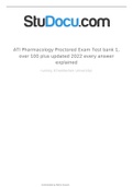 ATI Pharmacology Proctored Exam Test bank 1, over 100 plus updated 2022 every answer explained