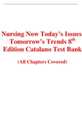 Nursing Now Today’s Issues, Tomorrow’s Trends 8th Edition Catalano Test Bank