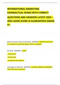INTERNATIONAL MARKETING EXAM&lpar;ACTUAL EXAM&rpar; WITH CORRECT   QUESTIONS AND ANSWERS LATEST 2024 &ndash; 2025 GOOD SCORE IS GUARANTEED GRADE A&plus;