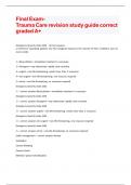 Final Exam-Trauma Care revision study guide correct graded A&plus;