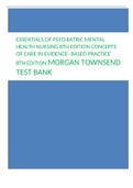 ESSENTIALS OF PSYCHIATRIC MENTAL HEALTH NURSING 8TH EDITION CONCEPTS OF CARE IN EVIDENCE- BASED PRACTICE 8TH EDITION MORGAN TOWNSEND TEST BANK