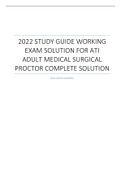 2022 STUDY GUIDE WORKING EXAM SOLUTION FOR ATI ADULT MEDICAL SURGICAL PROCTOR COMPLETE SOLUTION