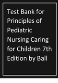 Test Bank for Principles of Pediatric Nursing Caring for Children 7th Edition by Ball