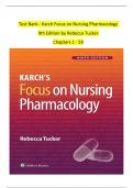 Test Bank - Karch Focus on Nursing Pharmacology  9th Edition by Rebecca Tucker   Chapters 1 - 59  
