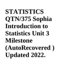 STATISTICS QTN/375 Sophia Introduction to Statistics Unit 3 Milestone (AutoRecovered ) Updated 2022