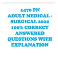 1470 PN ADULT MEDICAL - SURGICAL 2022 100% CORRECT ANSWERED QUESTIONS