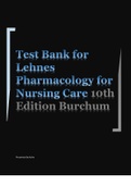 Test Bank Lehne's Pharmacology For Nursing Care 10th Edition Burcham/latest update/With verified answers for every question. (ALL CHAPTERS INCLUDED)