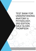 TEST BANK FOR UNDERSTANDING ANATOMY & PHYSIOLOGY, 3RD EDITION, GALE SLOAN THOMPSON