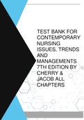TEST BANK FOR CONTEMPORARY NURSING ISSUES, TRENDS AND MANAGEMENTS 7TH EDITION BY CHERRY & JACOB ALL CHAPTERS
