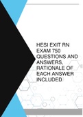 HESI EXIT RN EXAM 750 QUESTIONS AND ANSWERS, RATIONALE OF EACH ANSWER INCLUDED