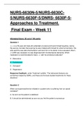 NURS-6630N-5/NURS-6630C-5/NURS-6630F-5/DNRS- 6630F-5- Approaches to Treatment.  Final Exam - Week 11. Questions with Verified Answers. Graded A.