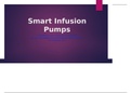 NR360 Week 6 Assignment; RUA; Technology Presentation - Smart Infusion Pumps