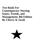 Test Bank For Contemporary Nursing Issues&comma; Trends&comma; and Management&comma; 8th Edition By Cherry & Jacob 