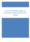 ATI PN NURSING CARE OF CHILDREN PROCTORED 2021 EXAM