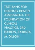 TEST BANK For Nursing Health Assessment The Foundation of Clinical Practice&comma; 3rd Edition by Dillon All 1-27 Chapters Covered &comma;Latest Edition ISBN&colon;9780803644007