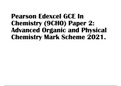 Pearson Edexcel GCE In Chemistry (9CH0) Paper 2: Advanced Organic and Physical Chemistry Mark Scheme 2021.