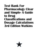 Test Bank For Pharmacology Clear and Simple- A Guide to Drug Classifications and Dosage Calculations 3rd Edition Watkins