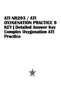 ATI NR293 / ATI OXYGENATION PRACTICE 9 KEY | Detailed Answer Key Complex Oxygenation ATI Practice