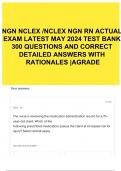 NGN NCLEX &sol;NCLEX NGN RN ACTUAL EXAM LATEST 2024 TEST BANK 300 QUESTIONS AND CORRECT DETAILED ANSWERS WITH RATIONALES &vert;AGRADE