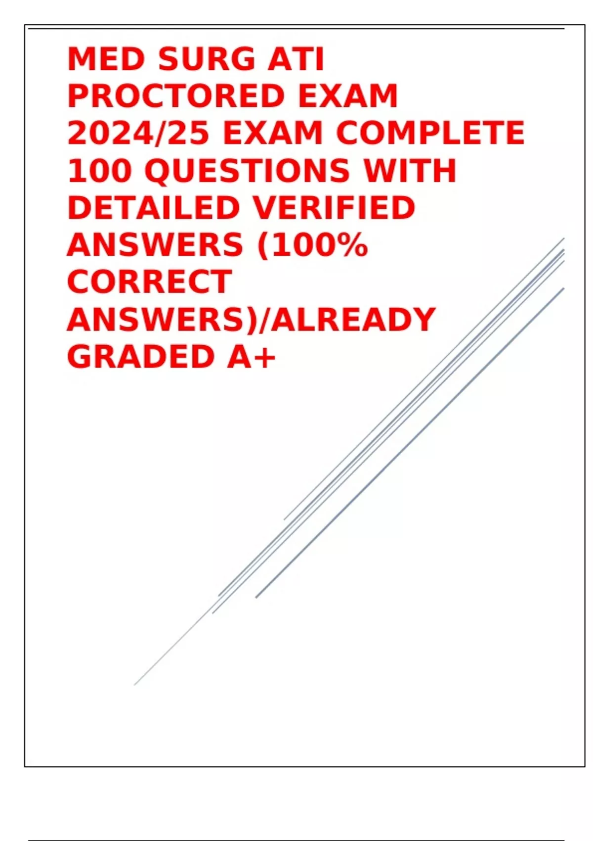 MED SURG ATI PROCTORED EXAM 2024/25 EXAM COMPLETE 100 QUESTIONS WITH ...