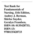 Test Bank for Fundamentals of Nursing, 11th Edition, Audrey J. Berman, Shirlee Snyder, Geralyn Frandsen, ISBN-10: 0135428733, ISBN-13: 9780135428733